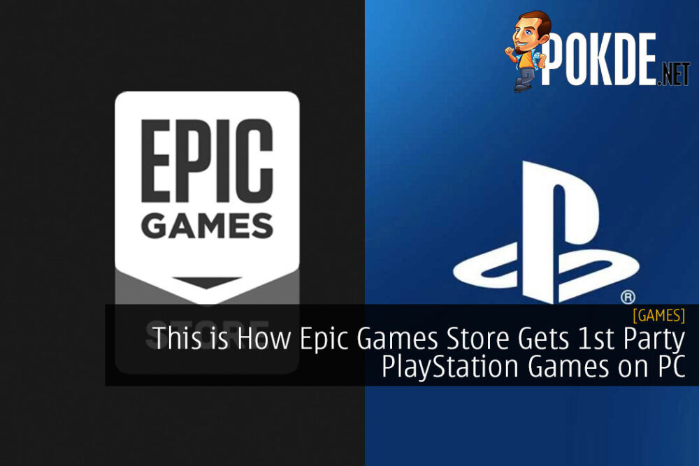 This is How Epic Games Store Gets 1st Party PlayStation Games on PC