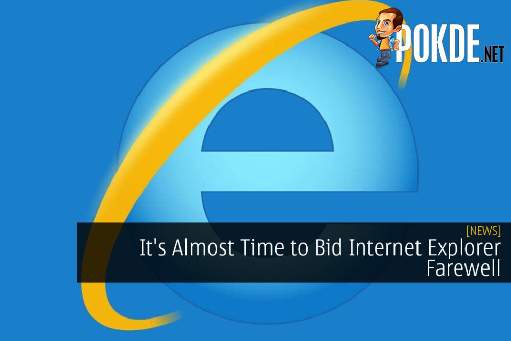 It's Almost Time to Bid Internet Explorer Farewell 27