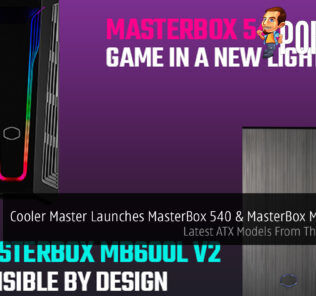 Cooler Master Launches MasterBox 540 & MasterBox MB600L V2 — Latest ATX Models From The Company 52