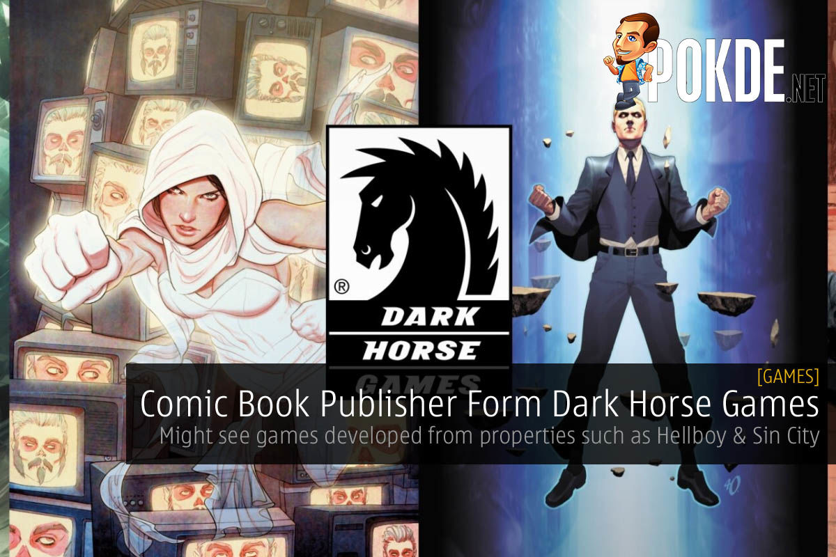 Comic Book Publisher Forms Dark Horse Games - Might See Games Developed  From Properties Such As Hellboy, Sin City And 300 – Pokde.Net