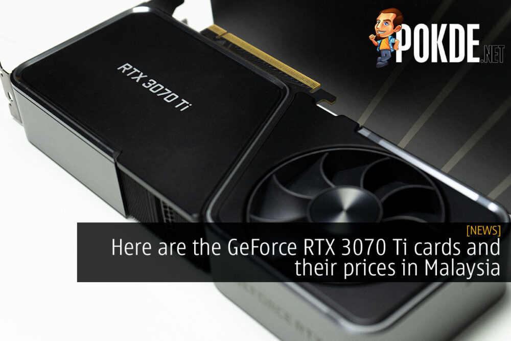 NVIDIA GeForce RTX 3070 Ti cards price malaysia cover