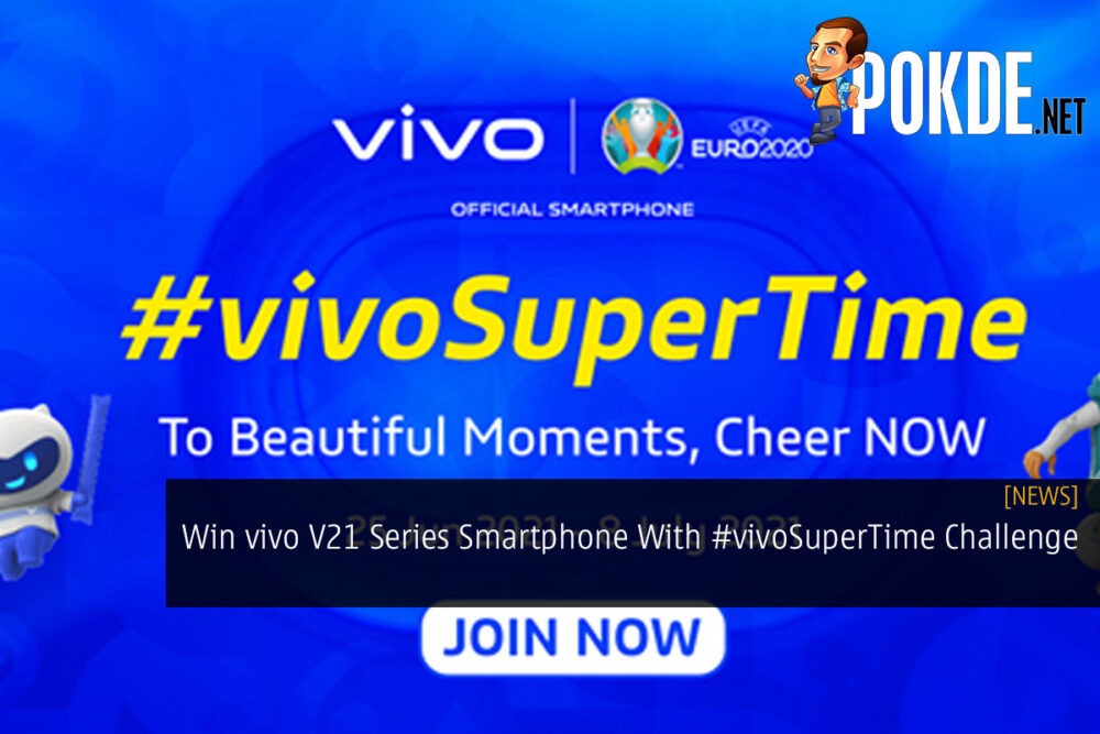 Win vivo V21 Series Smartphone With #vivoSuperTime Challenge 24