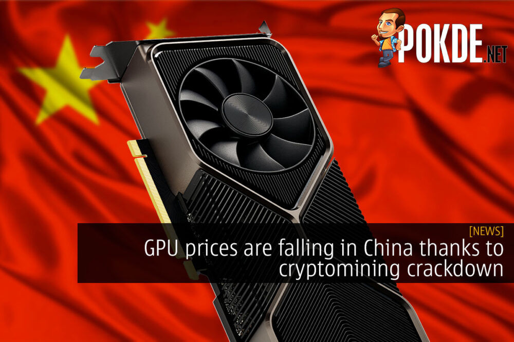 gpu prices falling in china cryptomining crackdown