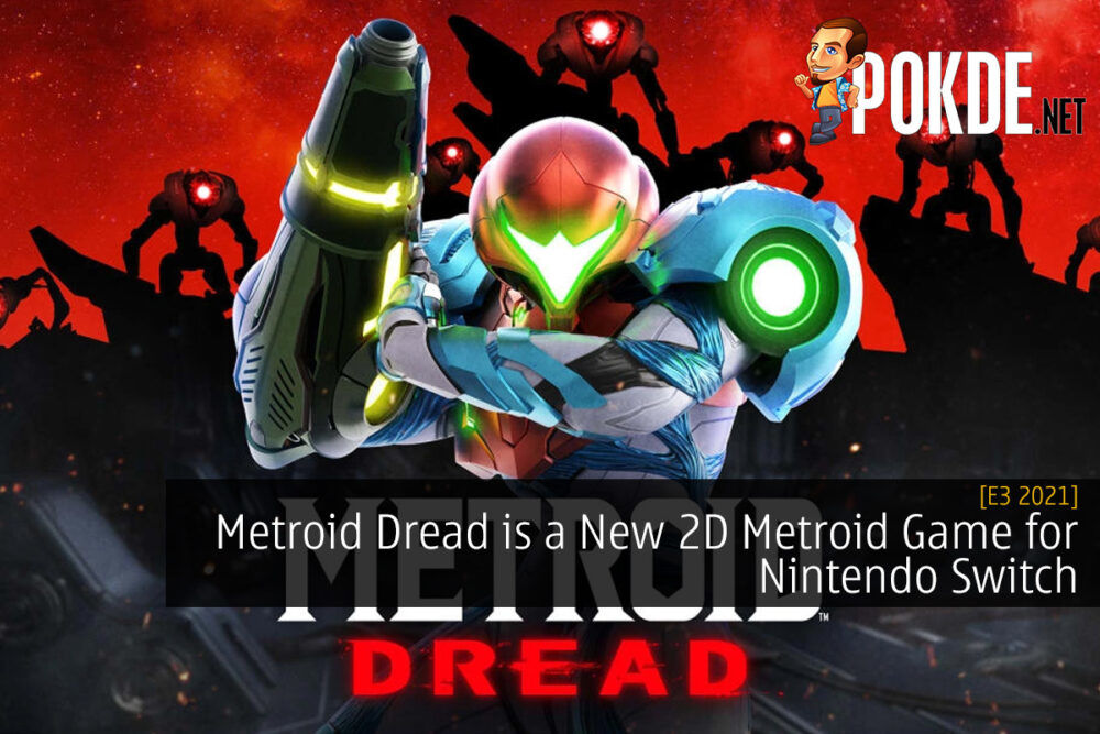 [E3 2021] Metroid Dread is a New 2D Metroid Game for Nintendo Switch