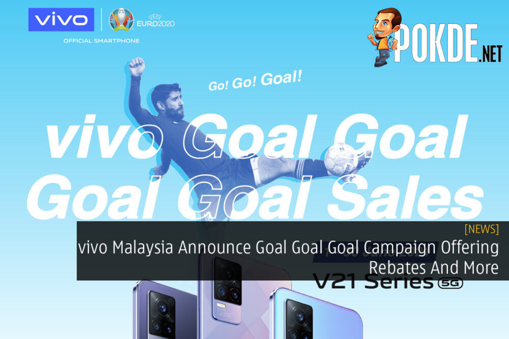 vivo Malaysia Announce Goal Goal Goal Campaign Offering Rebates And More 29
