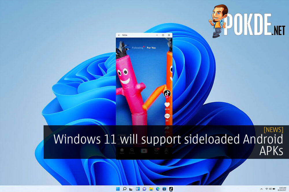Windows 11 will support sideloaded Android APKs 31