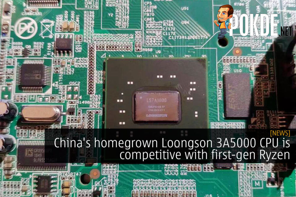 China's homegrown Loongson 3A5000 CPU is competitive with first gen Ryzen? 31