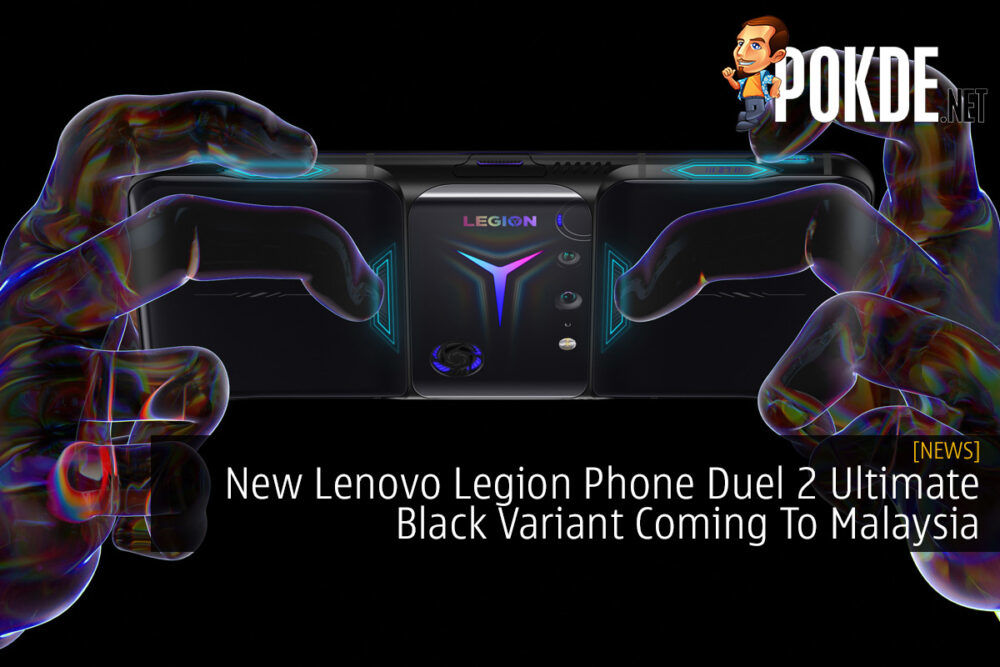 New Lenovo Legion Phone Duel 2 Ultimate Black Variant Coming To Malaysia 26