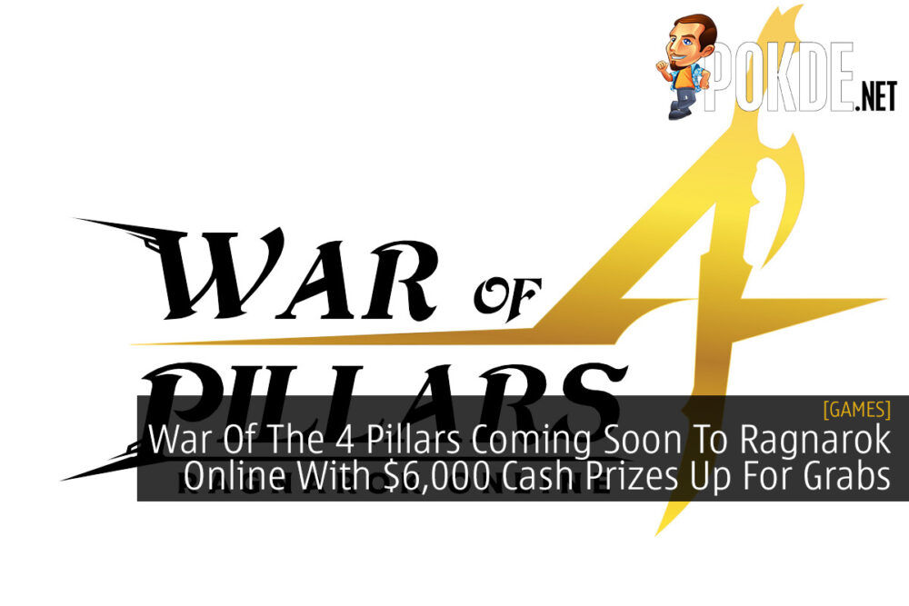 War Of The 4 Pillars Coming Soon To Ragnarok Online With $6,000 Cash Prizes Up For Grabs 29