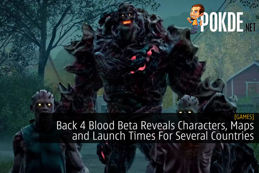 Back 4 Blood Beta Reveals Characters, Maps and Launch Times For Several Countries