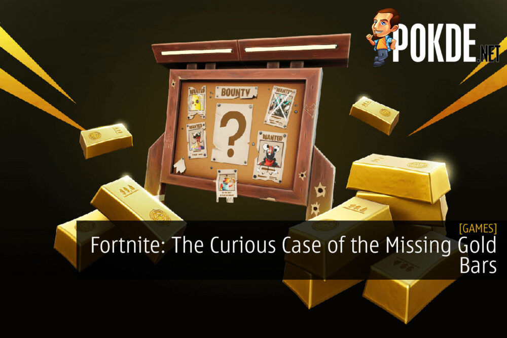 Fortnite: The Curious Case of the Missing Gold Bars