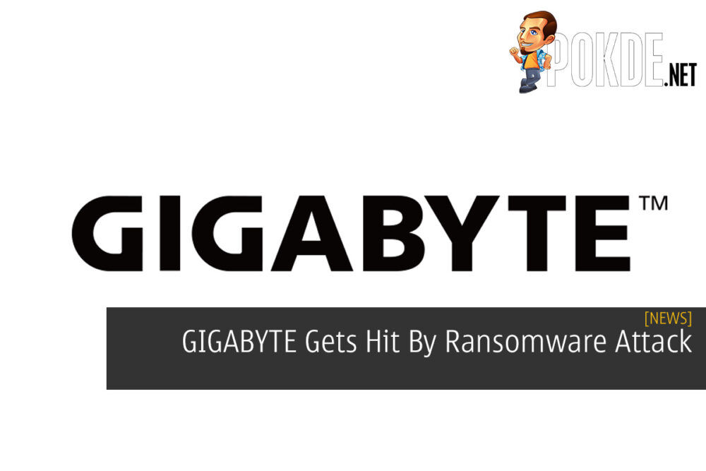 GIGABYTE Gets Hit By Ransomware Attack 32
