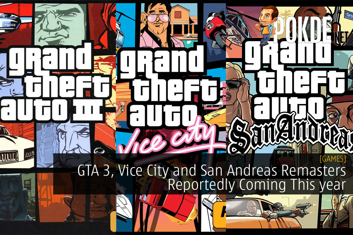 GTA 3, Vice City And San Andreas Remasters Reportedly Coming This Year –  Pokde.Net