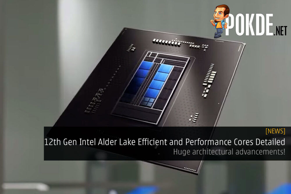 12th Gen Intel Alder Lake Efficient And Performance Cores Detailed ...