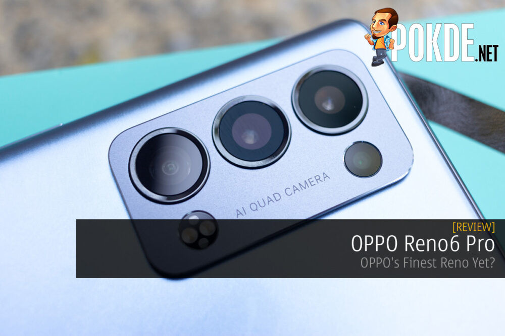 OPPO Reno6 Pro Review — OPPO's Finest Reno Yet? 30