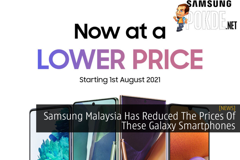 Samsung Malaysia Has Reduced The Prices Of These Galaxy Smartphones 20