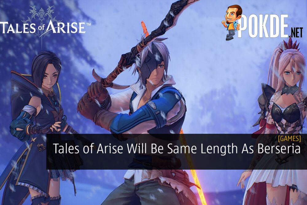 Tales of Arise Will Be Same Length As Berseria