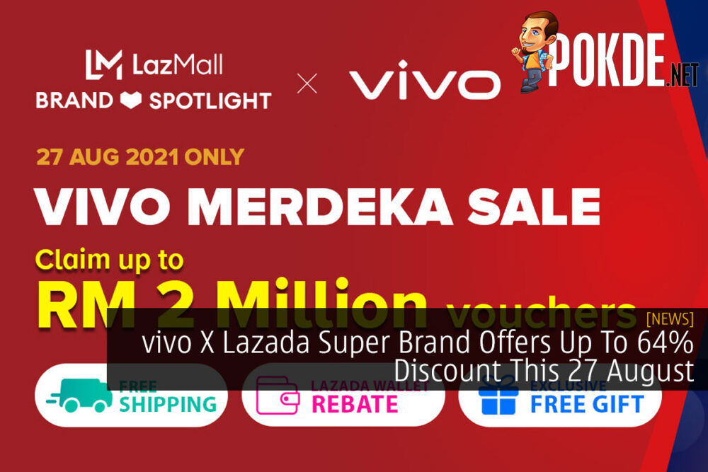 vivo X Lazada Super Brand Offers Up To 64% Discount This 27 August 29