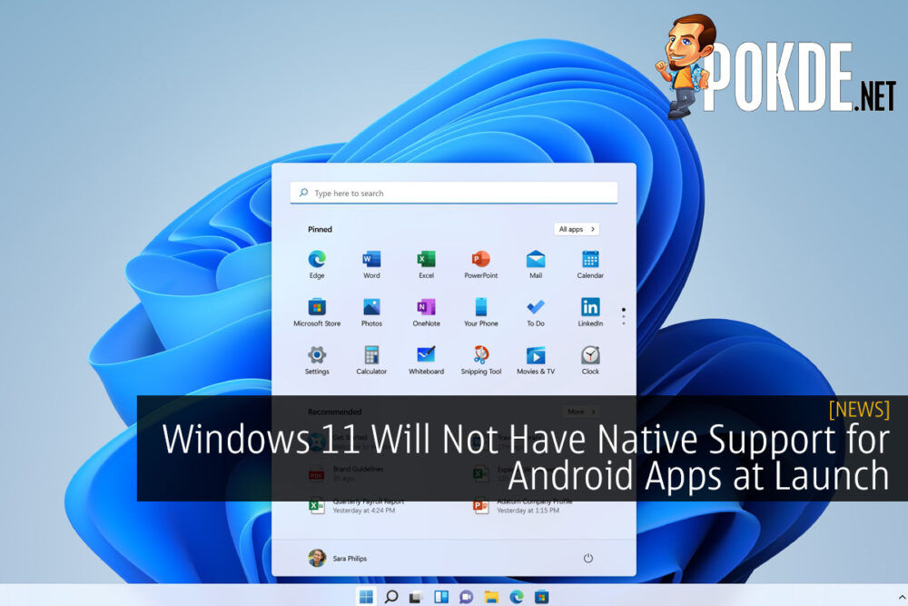Windows 11 Will Not Have Native Support for Android Apps at Launch