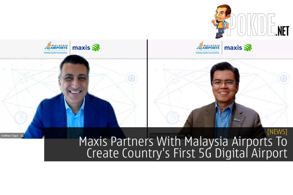 Maxis Partners With Malaysia Airports To Create Country's First 5G Digital Airport 29