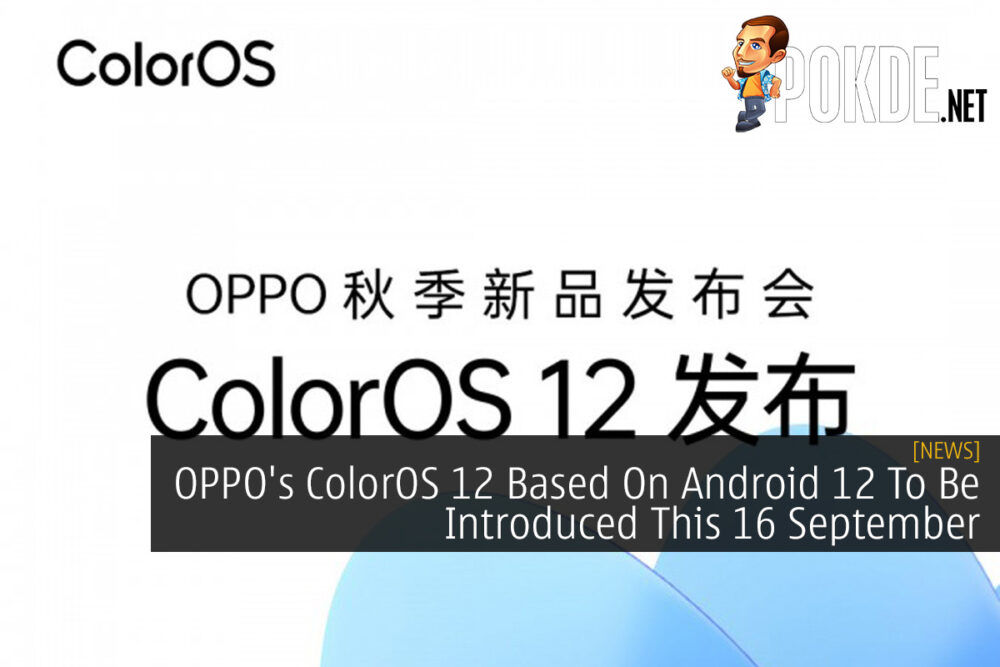 OPPO's ColorOS 12 Based On Android 12 To Be Introduced This 16 September 26