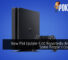 New PS4 Update 9.00 Reportedly Bricking Some People's Consoles 35