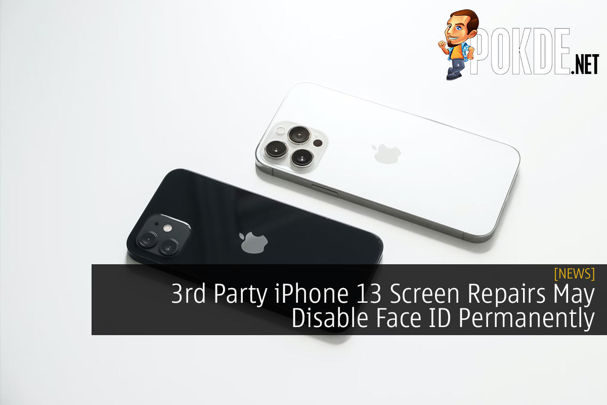 3rd Party IPhone 13 Screen Repairs May Disable Face ID Permanently –  Pokde.Net