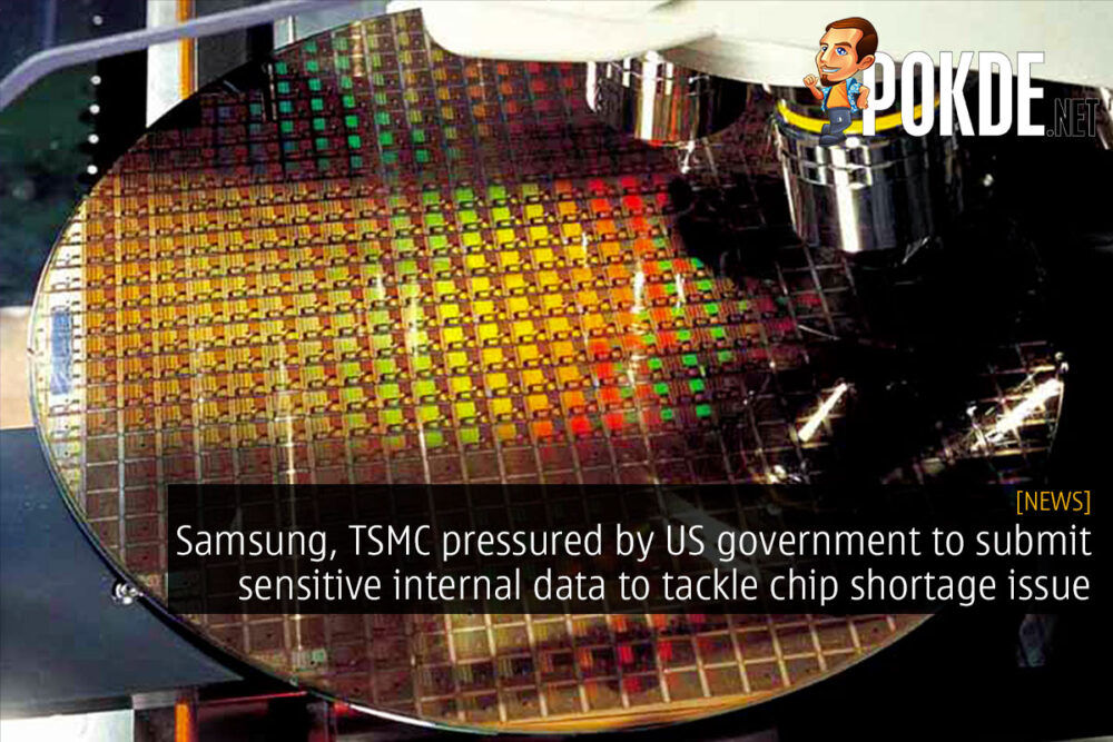 Samsung, TSMC pressured by US government to submit sensitive internal data to tackle chip shortage issue 23