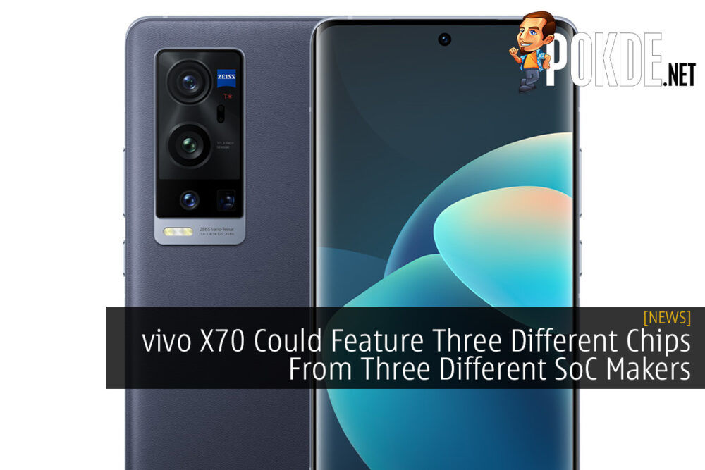 vivo X70 Could Feature Three Different Chip From Three Different SoC Makers 29