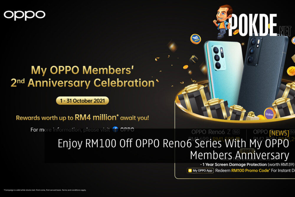 Enjoy RM100 Off OPPO Reno6 Series With My OPPO Members Anniversary 27