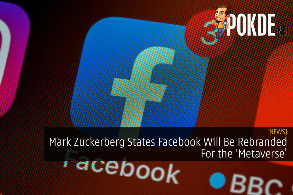 Mark Zuckerberg States Facebook Will Be Rebranded For the 'Metaverse' 20