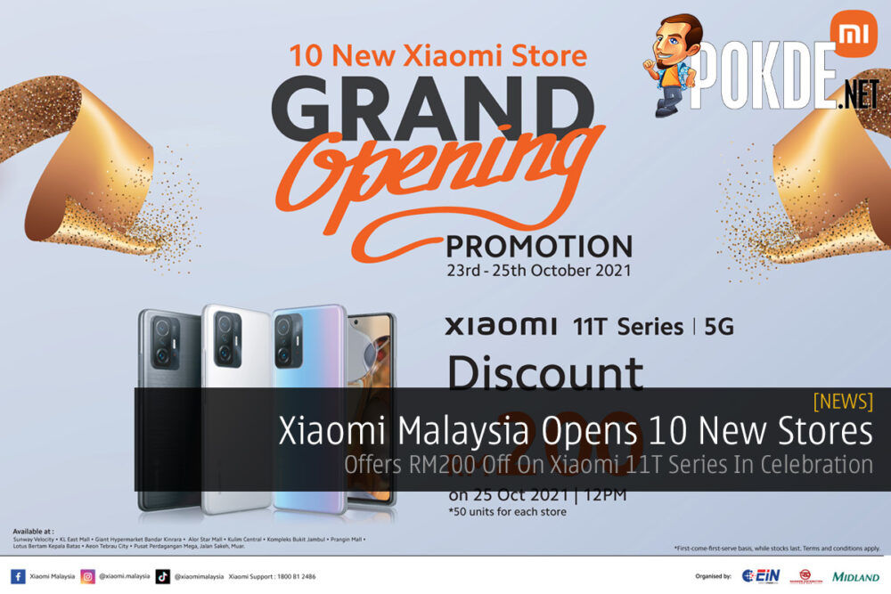 Xiaomi Malaysia Opens 10 New Stores — Offers RM200 Off On Xiaomi 11T Series In Celebration 26