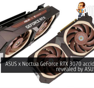 ASUS x Noctua GeForce RTX 3070 accidentally revealed by ASUS staff? 34