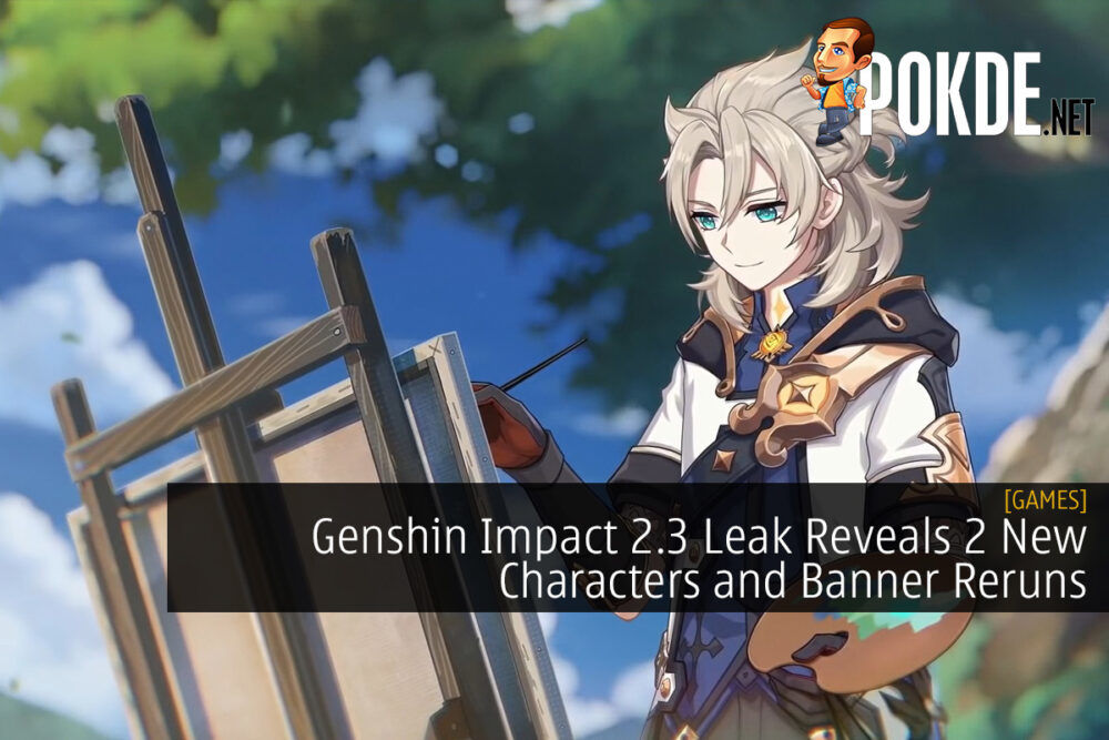 Genshin Impact 2.3 Leak Reveals 2 New Characters and Banner Reruns