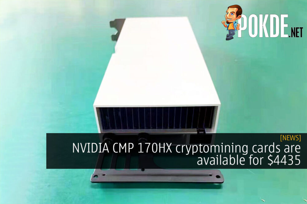 NVIDIA CMP 170HX cryptomining GPU is available for $4435 25