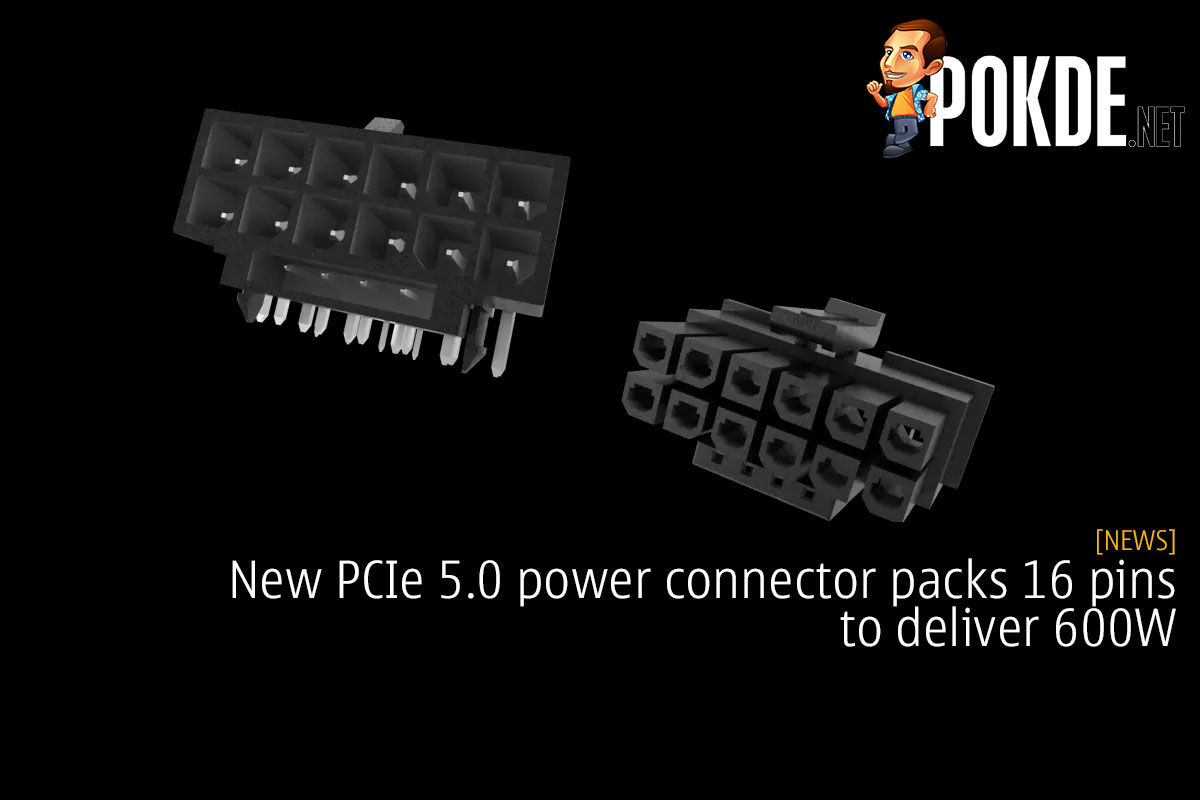 New PCIe 5.0 Power Connector Packs 16 Pins To Deliver 600W –