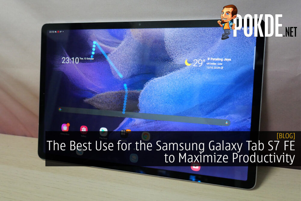 The Best Use for the Samsung Galaxy Tab S7 FE to Maximize Productivity