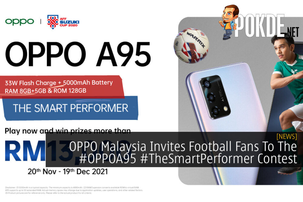 OPPO Malaysia Invites Football Fans To The #OPPOA95 #TheSmartPerformer Contest 32