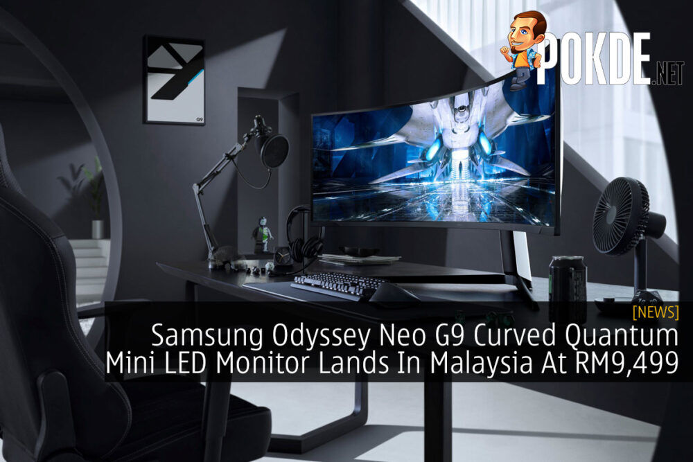 Samsung Odyssey Neo G9 Curved Quantum Mini LED Monitor Lands In Malaysia At RM9,499 32