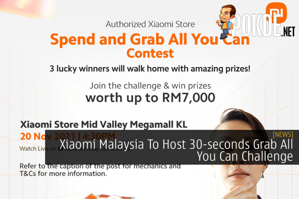 Xiaomi Malaysia To Host 30-seconds Grab All You Can Challenge 25