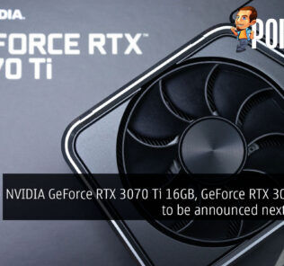 NVIDIA GeForce RTX 3070 Ti 16GB, GeForce RTX 3080 12GB to be announced next month? 27