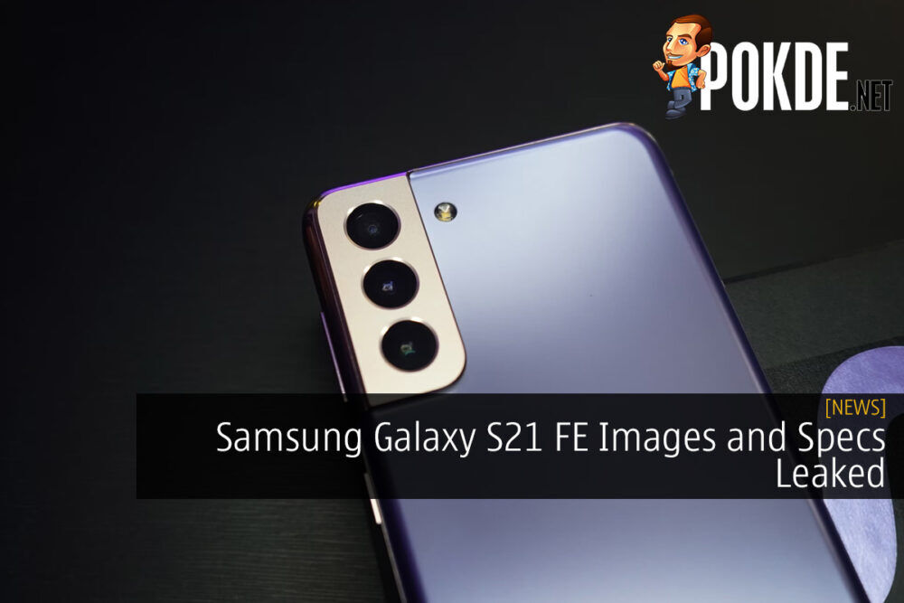 Samsung Galaxy S21 FE Images and Specifications Leaked