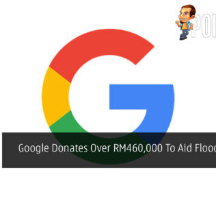 Google Donates Over RM460,000 To Aid Flood Victims 24