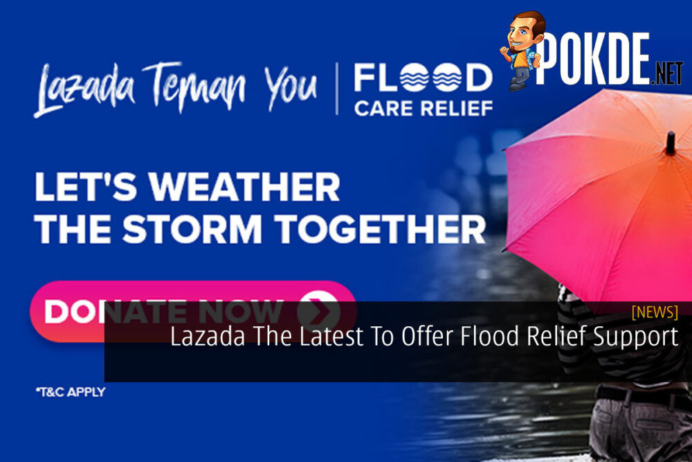 Lazada The Latest To Offer Flood Relief Support 31