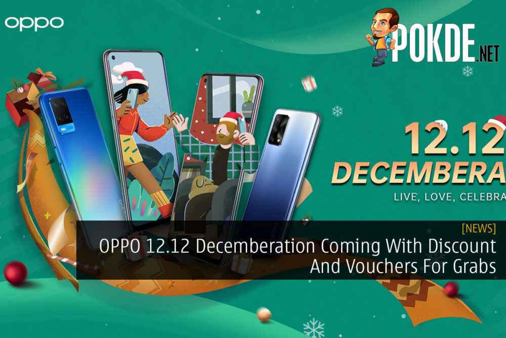 OPPO 12.12 Decemberation Coming With Discount And Vouchers For Grabs 26