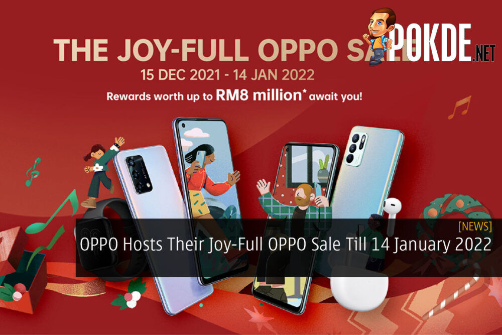 OPPO Hosts Their Joy-Full OPPO Sale Till 14 January 2022 23