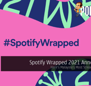 Spotify Wrapped 2021 Announced — Here's Malaysia's Most Streamed Artists 30