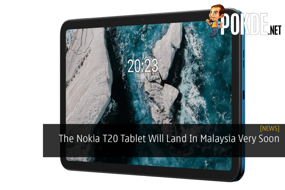 The Nokia T20 Tablet Will Land In Malaysia Very Soon 23