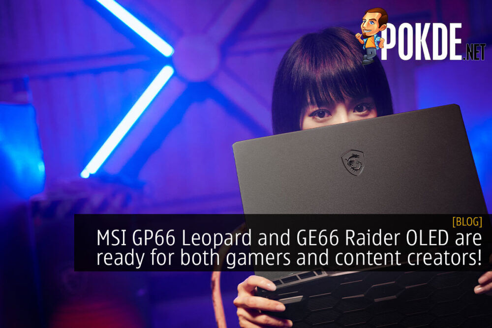 MSI GP66 Leopard and GE66 Raider OLED are ready for both gamers and content creators! 20