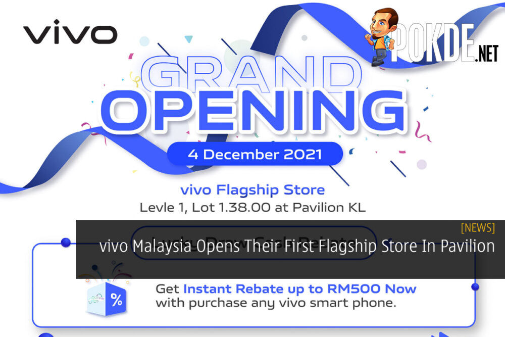 vivo Malaysia Opens Their First Flagship Store In Pavilion 27
